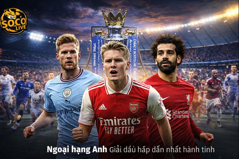 Ngoại hạng anh giải đấu hấp dẫn nhất hành tinh